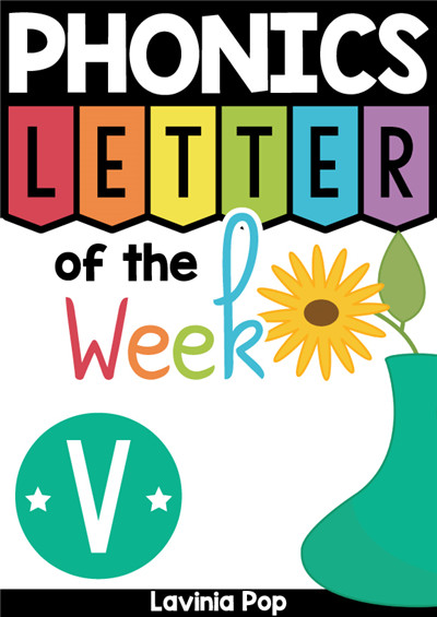 PHONICS Letter of  the  Week V