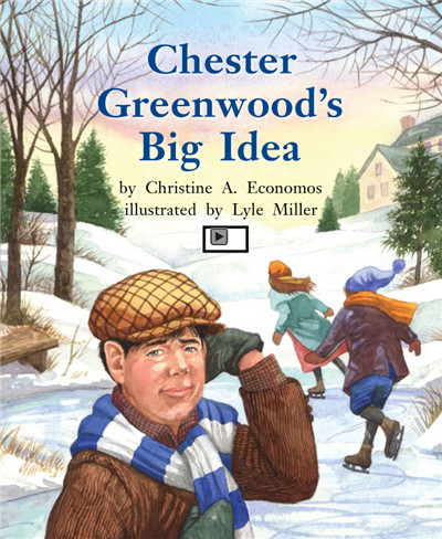 Chester Greenwood's Big Idea